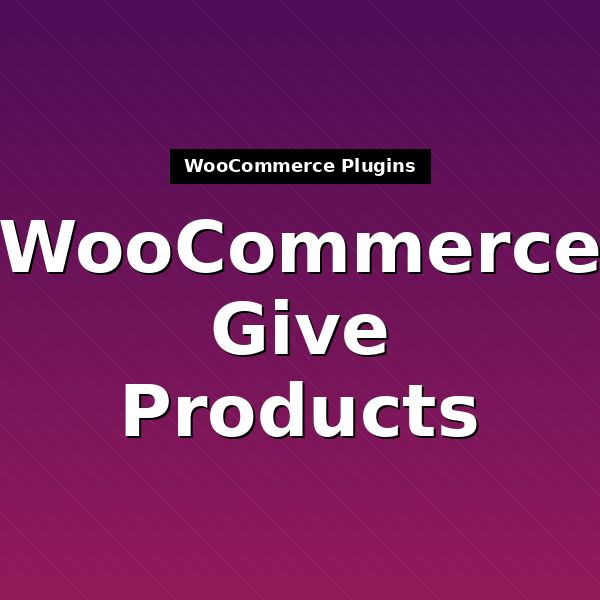 woocommerce-give-products-1