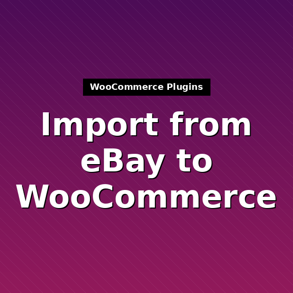 woocommerce-import-from-ebay-1