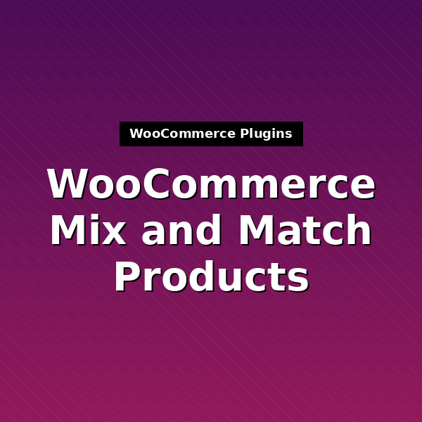 woocommerce-mix-and-match-products-1