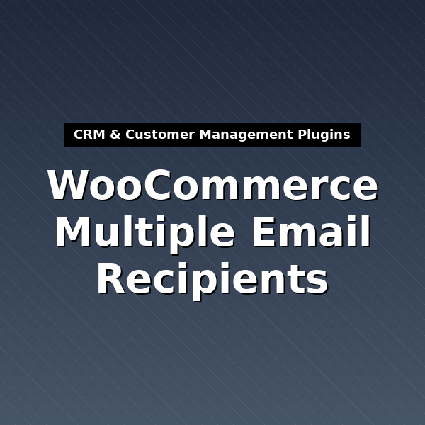 woocommerce-multiple-email-recipients-1
