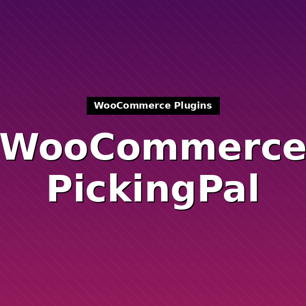 woocommerce-pickingpal-1