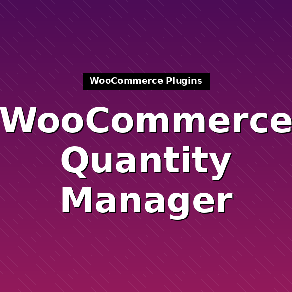woocommerce-quantity-manager-1