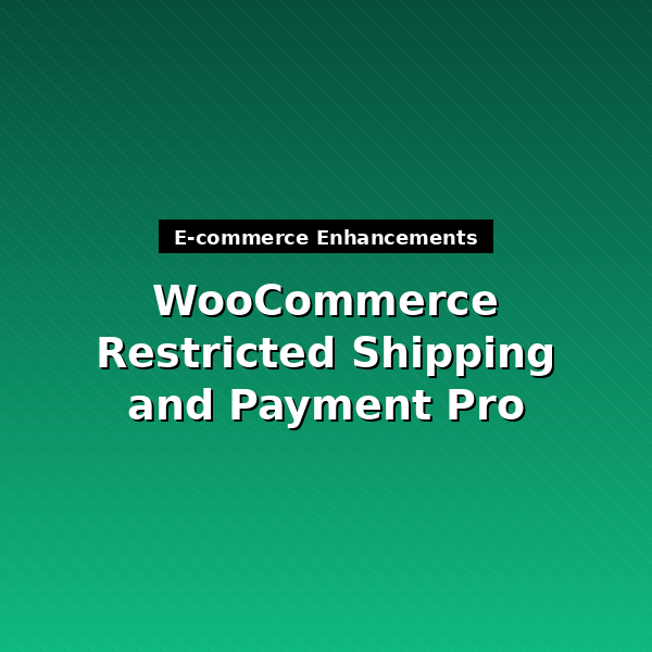 woocommerce-restricted-shipping-and-payment-pro-1