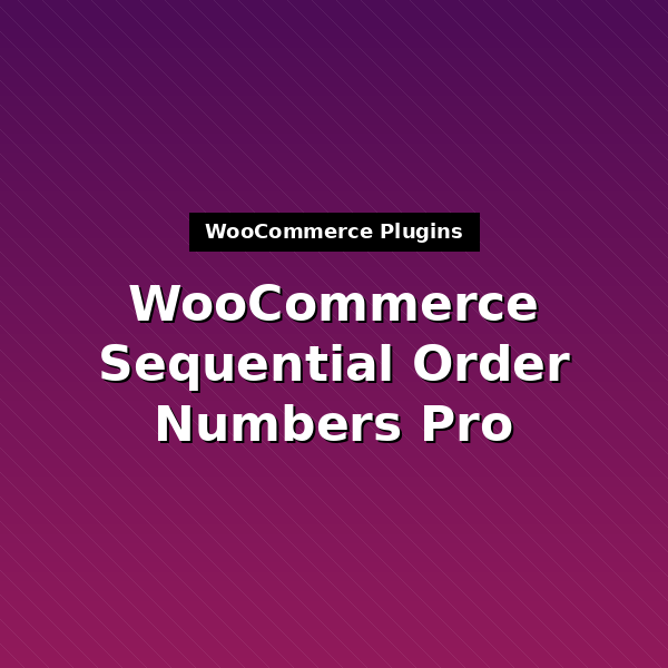 woocommerce-sequential-order-numbers-pro-1