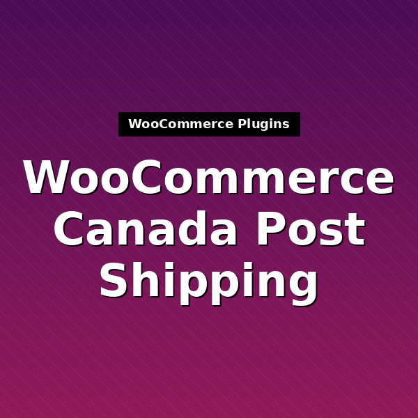 woocommerce-shipping-canada-post-1