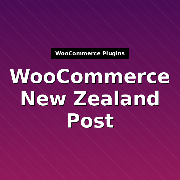 woocommerce-shipping-new-zealand-post-1
