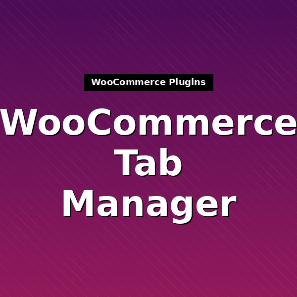 woocommerce-tab-manager-1