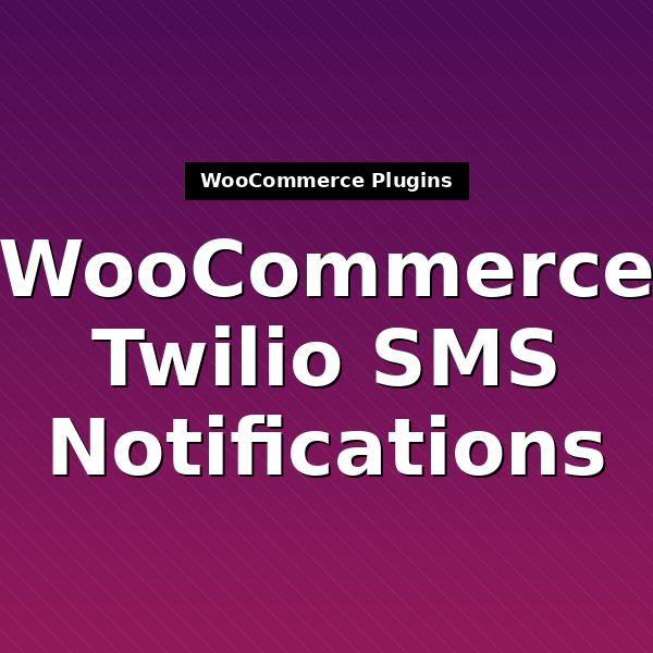 woocommerce-twilio-sms-notifications-1