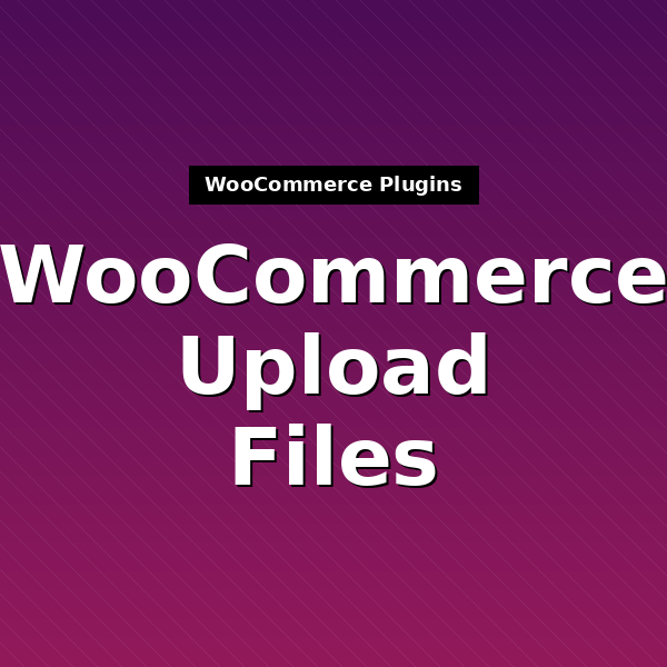 woocommerce-upload-files-1