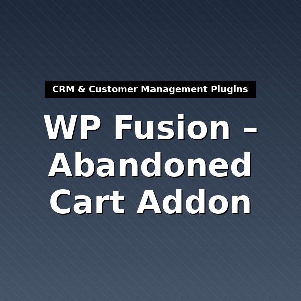 wp-fusion-abandoned-cart-1