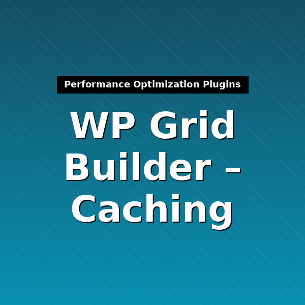 wp-grid-builder-caching-1