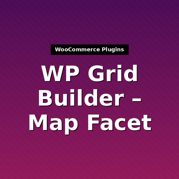 wp-grid-builder-map-facet-1