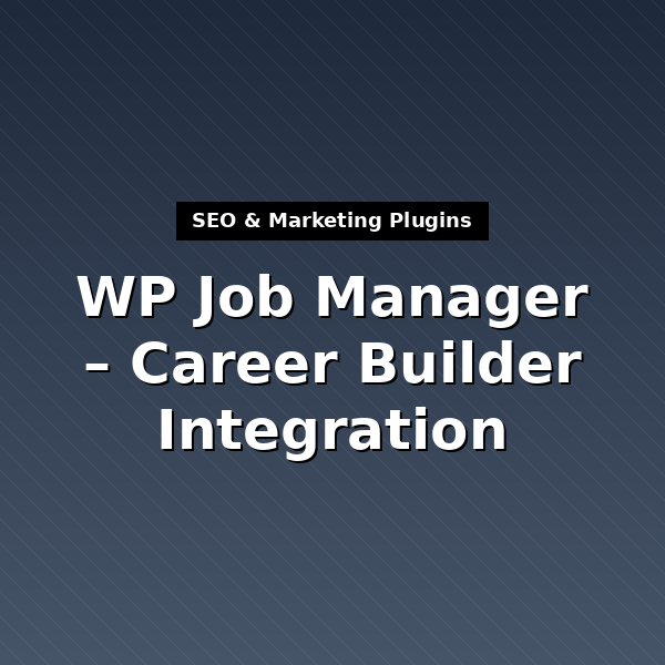 wp-job-manager-career-builder-integration-1