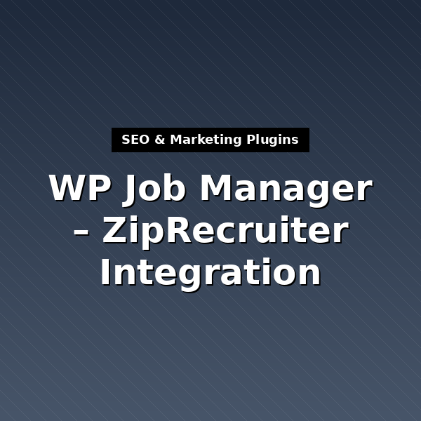 wp-job-manager-ziprecruiter-integration-1