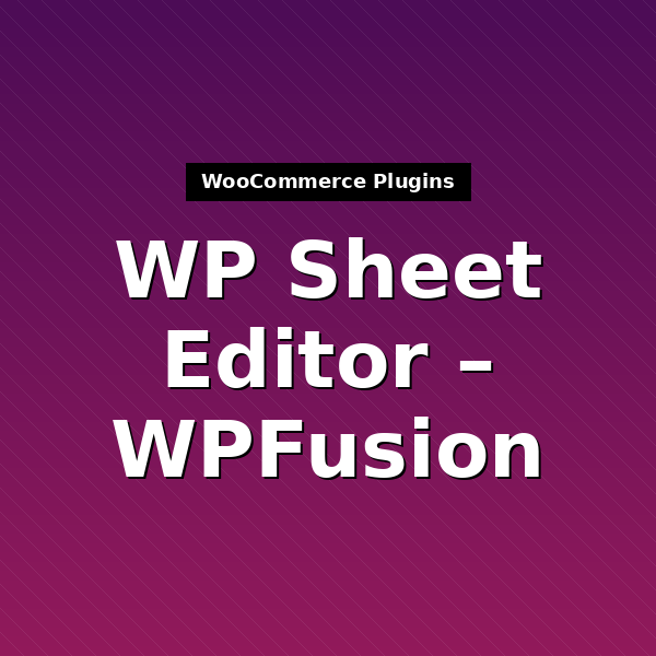 wp-sheet-editor-wpfusion-1