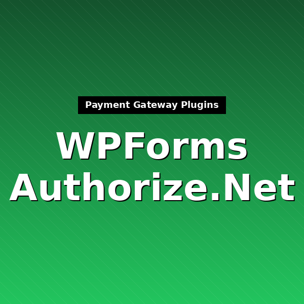 wpforms-authorize-net-1