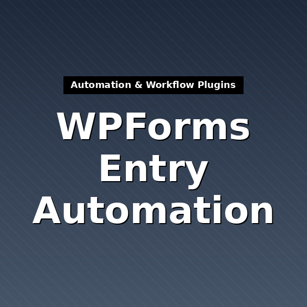 wpforms-entry-automation-1