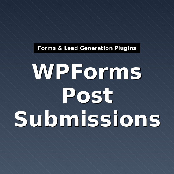 wpforms-post-submissions-1