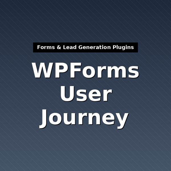 wpforms-user-journey-1