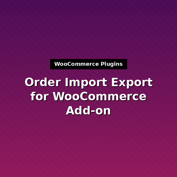 wt-import-export-for-woo-order-1