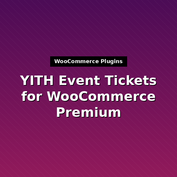 yith-event-tickets-for-woocommerce-premium-1