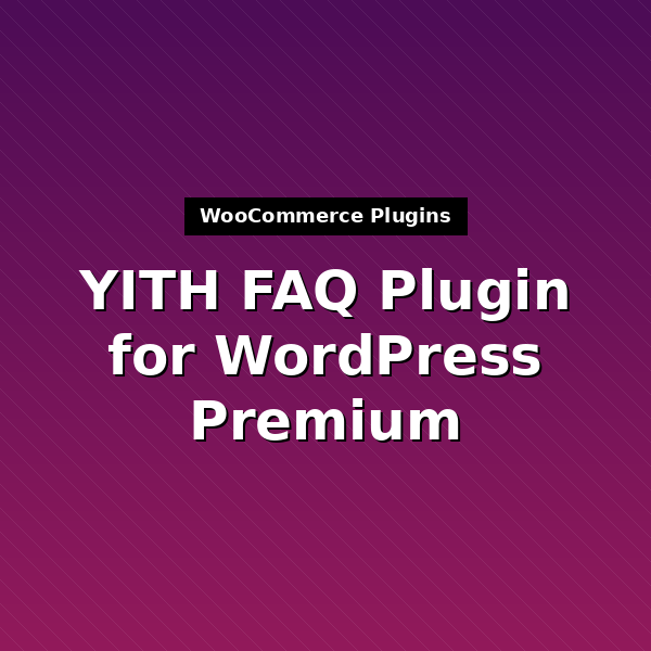 yith-faq-plugin-for-wordpress-premium-1