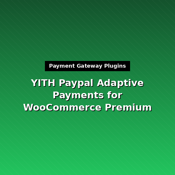 yith-paypal-adaptive-payments-for-woocommerce-premium-1