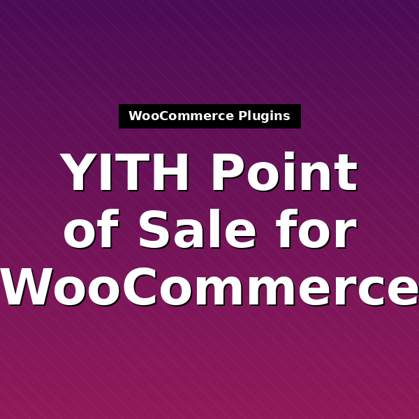 yith-point-of-sale-for-woocommerce-premium-1