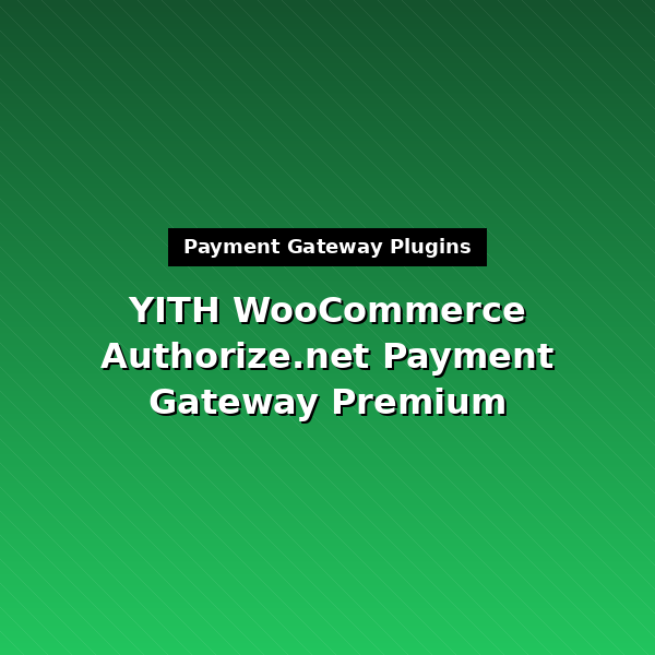 yith-woocommerce-authorizenet-payment-gateway-premium-1