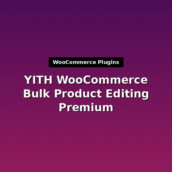 yith-woocommerce-bulk-product-editing-premium-1