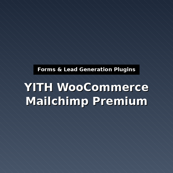 yith-woocommerce-mailchimp-premium-1