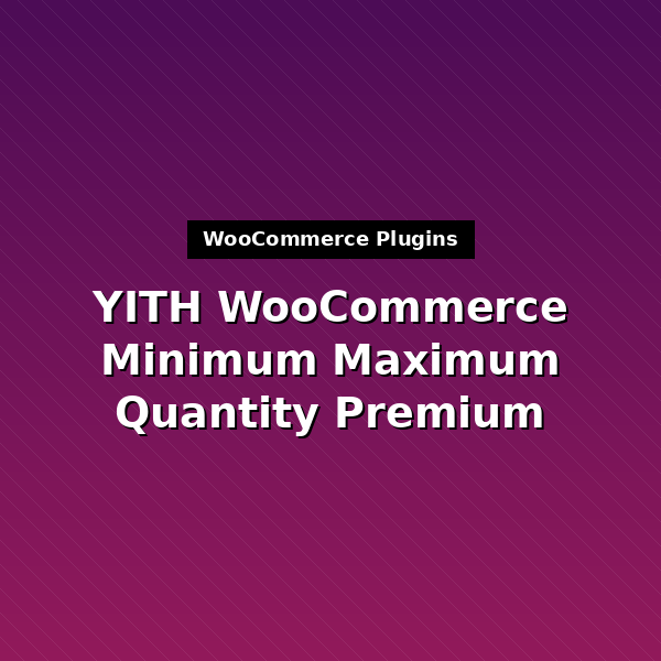 yith-woocommerce-minimum-maximum-quantity-premium-1