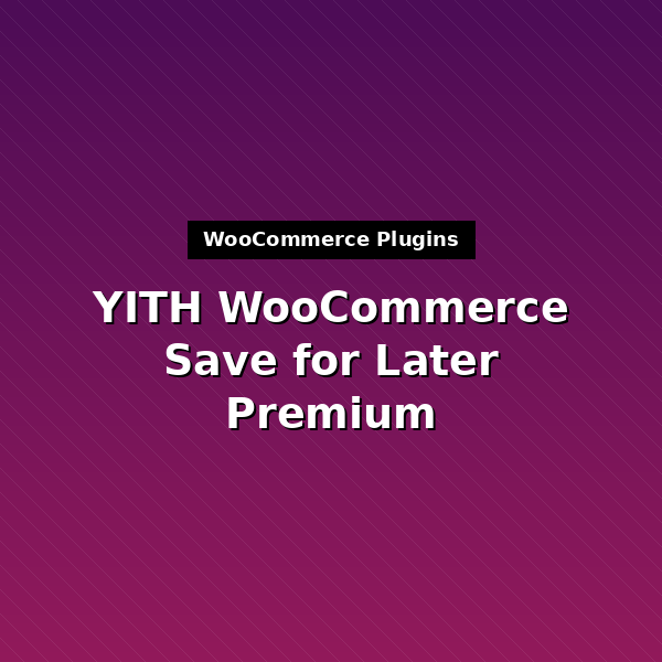 yith-woocommerce-save-for-later-premium-1
