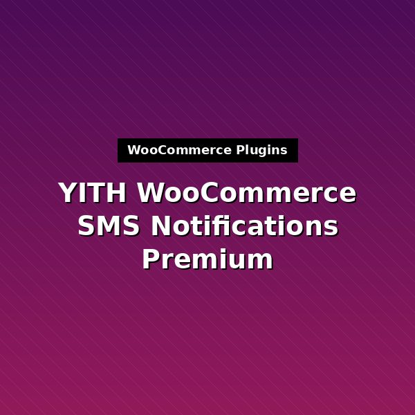 yith-woocommerce-sms-notifications-premium-1
