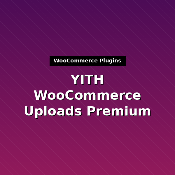 yith-woocommerce-uploads-premium-1