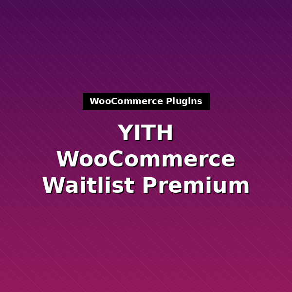 yith-woocommerce-waiting-list-premium-1