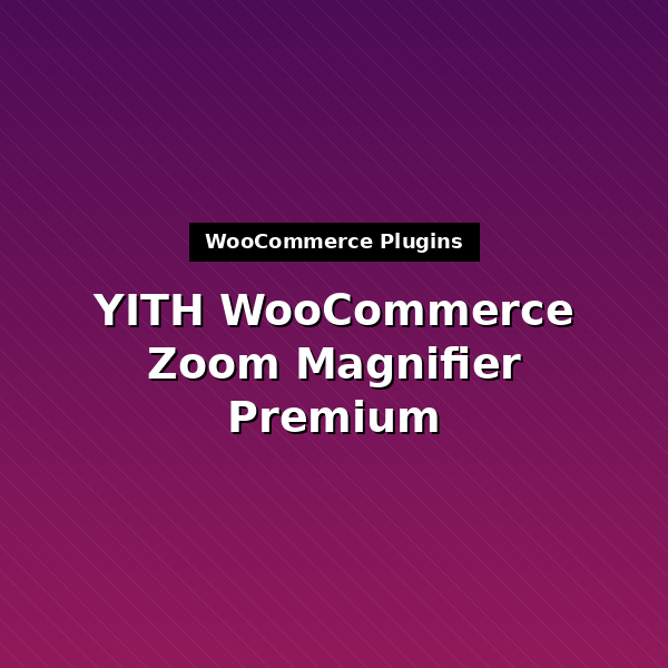 yith-woocommerce-zoom-magnifier-premium-1